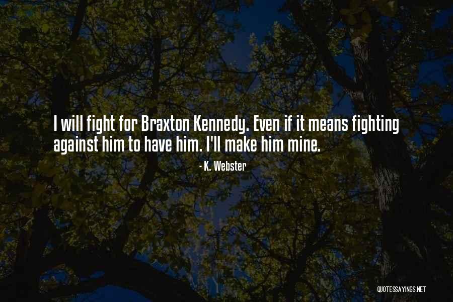 Carrying A Loved One Quotes By K. Webster Carrying A Loved One Quotes By K. Webster