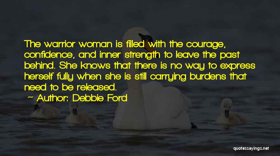 Carrying Burdens Quotes By Debbie Ford