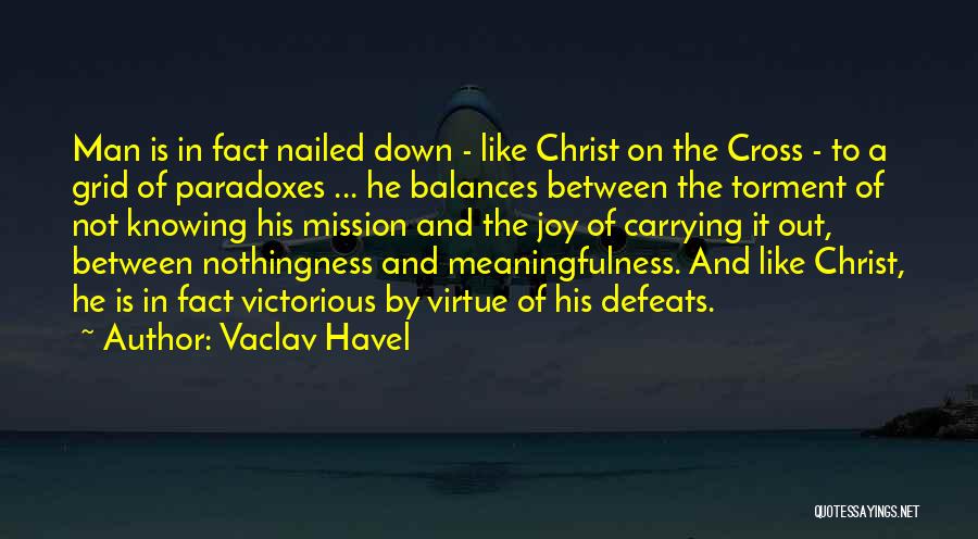 Carrying Cross Quotes By Vaclav Havel