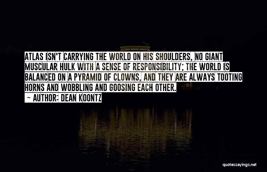 Carrying Each Other Quotes By Dean Koontz