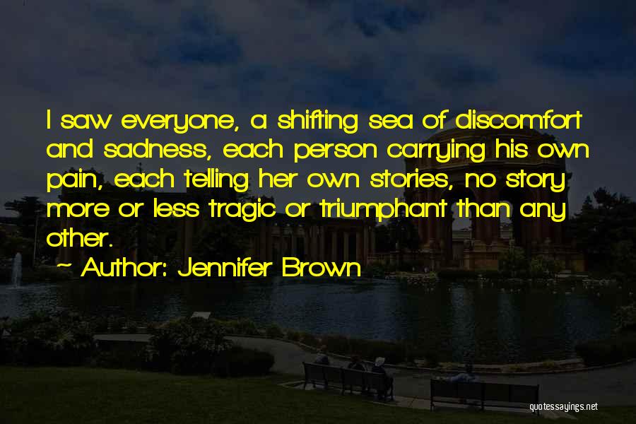 Carrying Each Other Quotes By Jennifer Brown