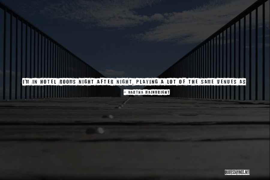 Carrying On A Legacy Quotes By Martha Wainwright Carrying On A Legacy Quotes By Martha Wainwright