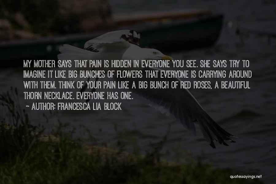 Carrying Pain Quotes By Francesca Lia Block