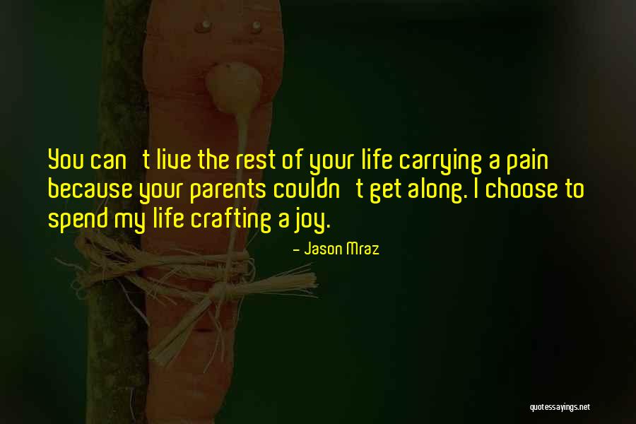 Carrying Pain Quotes By Jason Mraz