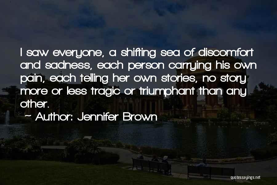 Carrying Pain Quotes By Jennifer Brown