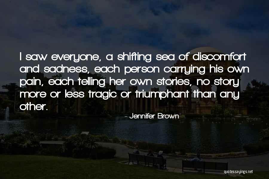 Carrying Pain Quotes By Jennifer Brown