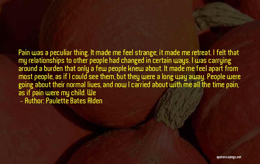 Carrying Pain Quotes By Paulette Bates Alden