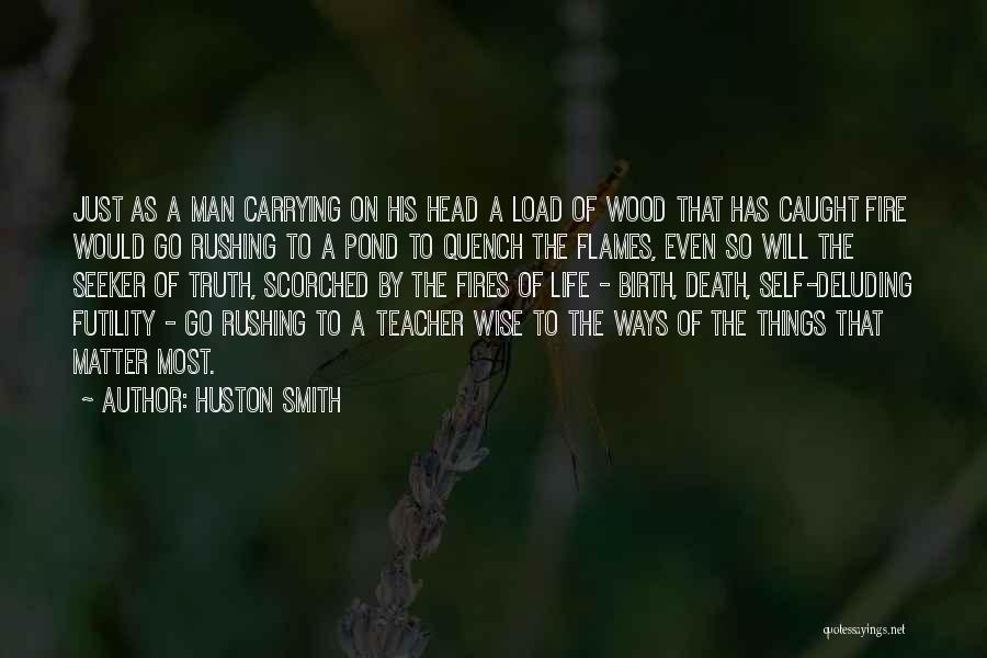 Carrying The Fire Quotes By Huston Smith