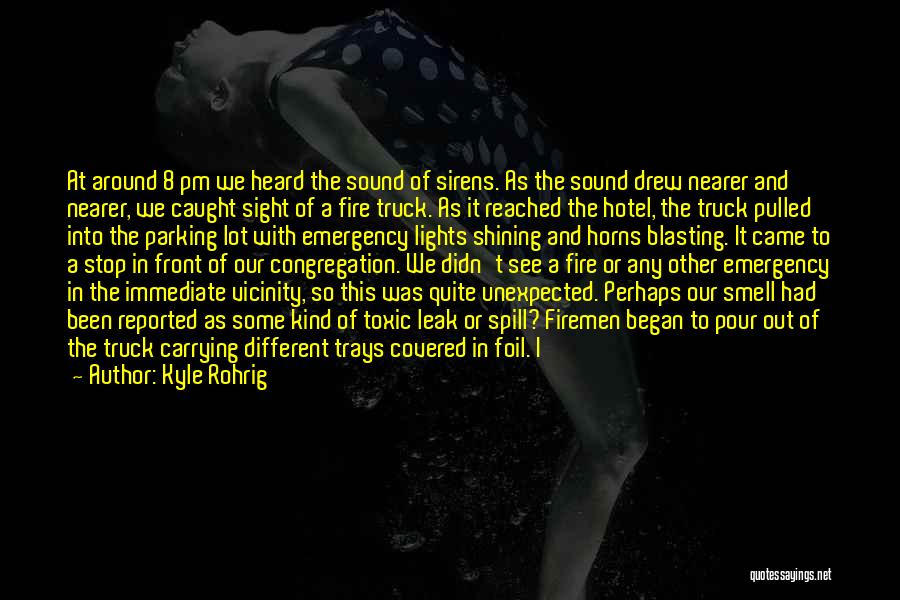 Carrying The Fire Quotes By Kyle Rohrig