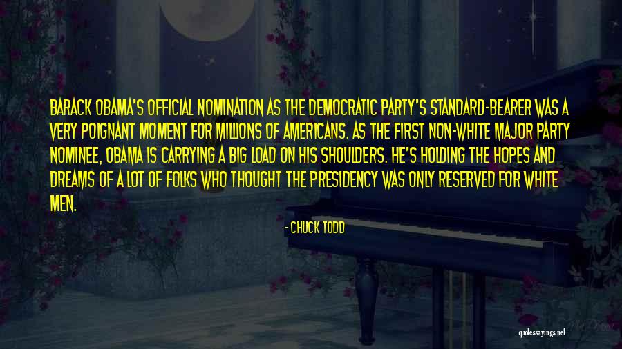 Carrying The Load Quotes By Chuck Todd Carrying The Load Quotes By Chuck Todd