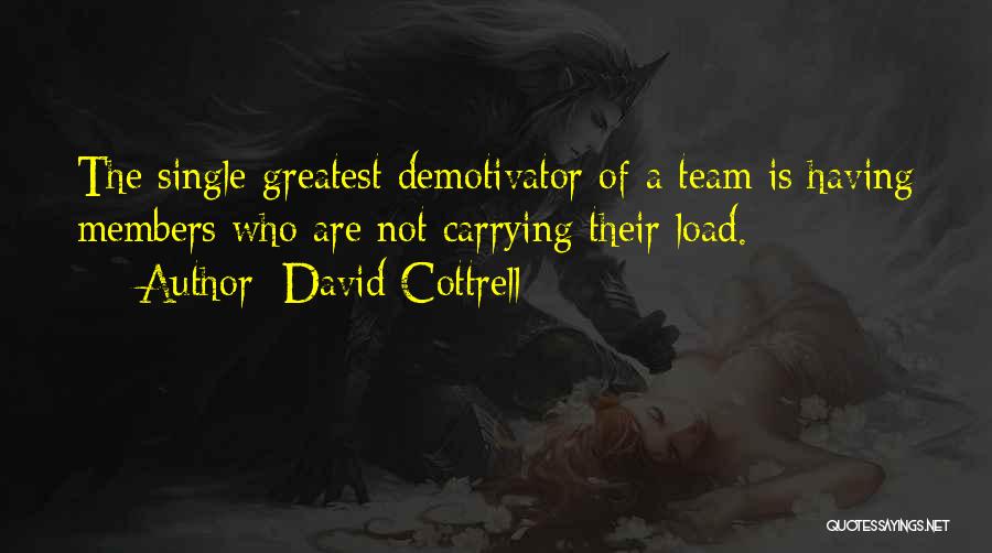 Carrying The Load Quotes By David Cottrell