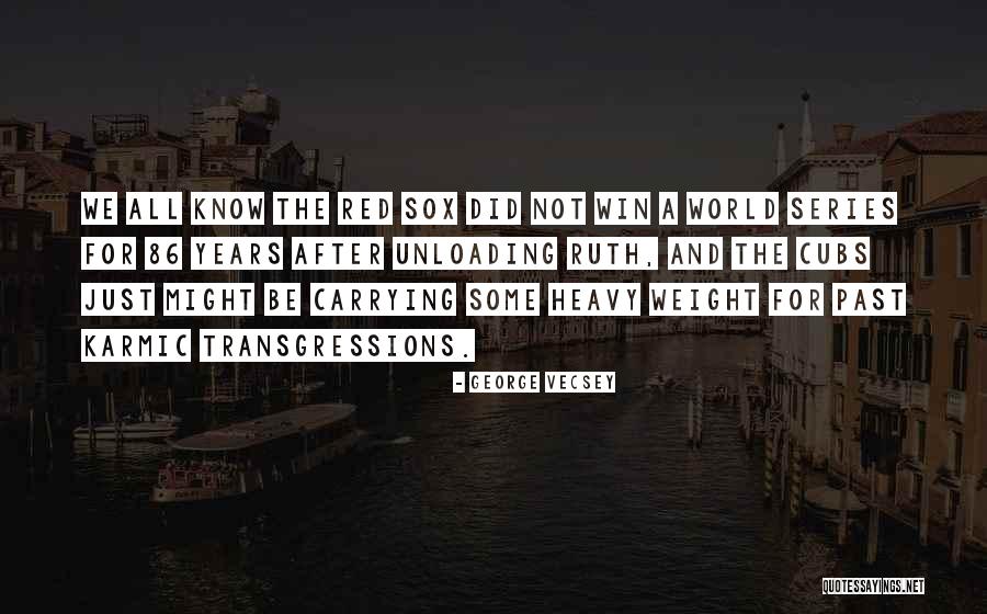 Carrying The Weight Of The World Quotes By George Vecsey Carrying The Weight Of The World Quotes By George Vecsey