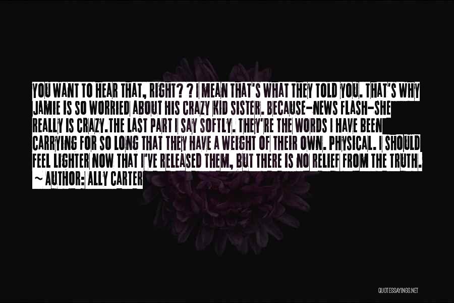 Carrying Weight Quotes By Ally Carter