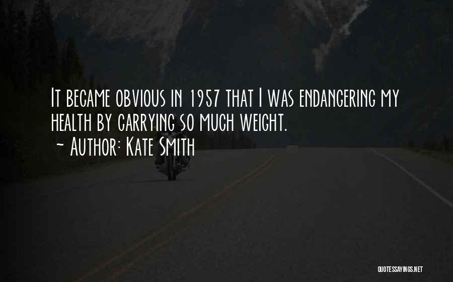 Carrying Weight Quotes By Kate Smith