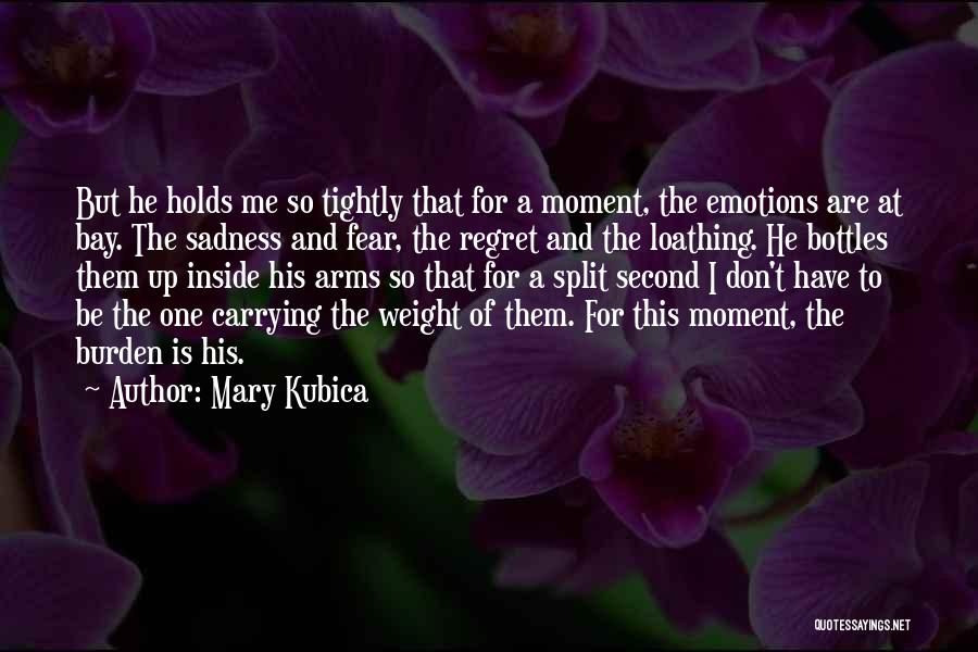 Carrying Weight Quotes By Mary Kubica