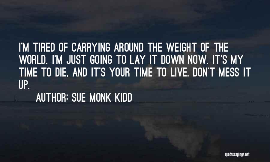 Carrying Weight Quotes By Sue Monk Kidd
