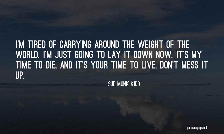 Carrying Weight Quotes By Sue Monk Kidd