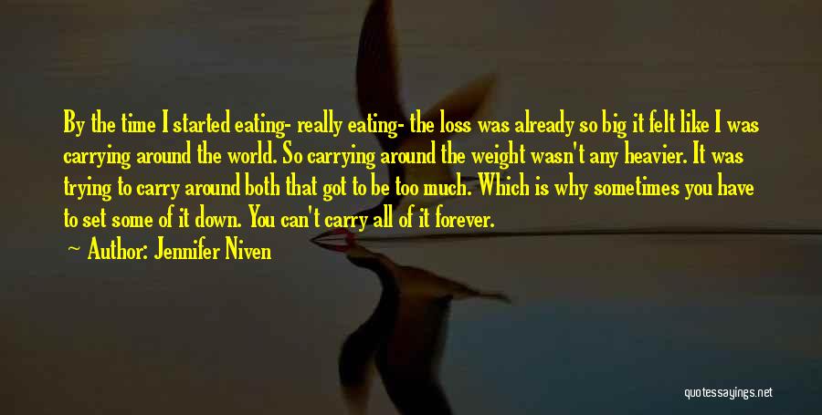 Carrying Your Own Weight Quotes By Jennifer Niven