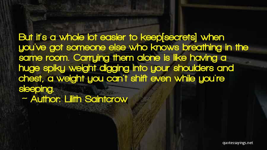 Carrying Your Own Weight Quotes By Lilith Saintcrow