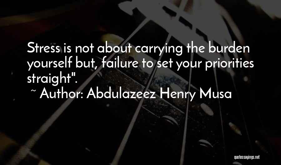 Carrying Yourself Quotes By Abdulazeez Henry Musa