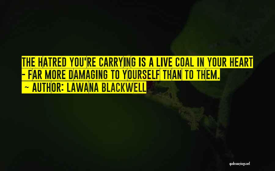 Carrying Yourself Quotes By Lawana Blackwell