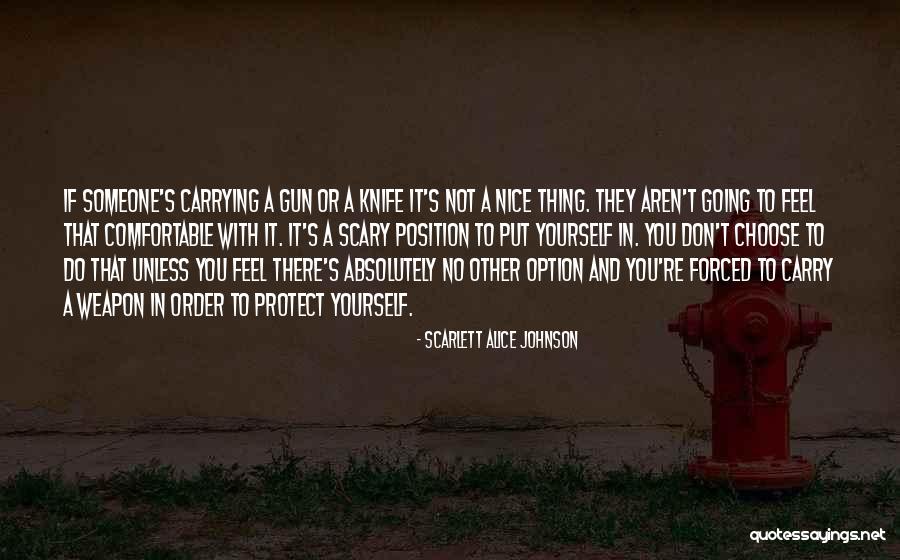 Carrying Yourself Quotes By Scarlett Alice Johnson