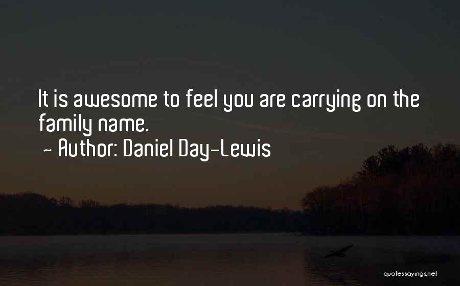 Carrying Yourself Well Quotes By Daniel Day-Lewis
