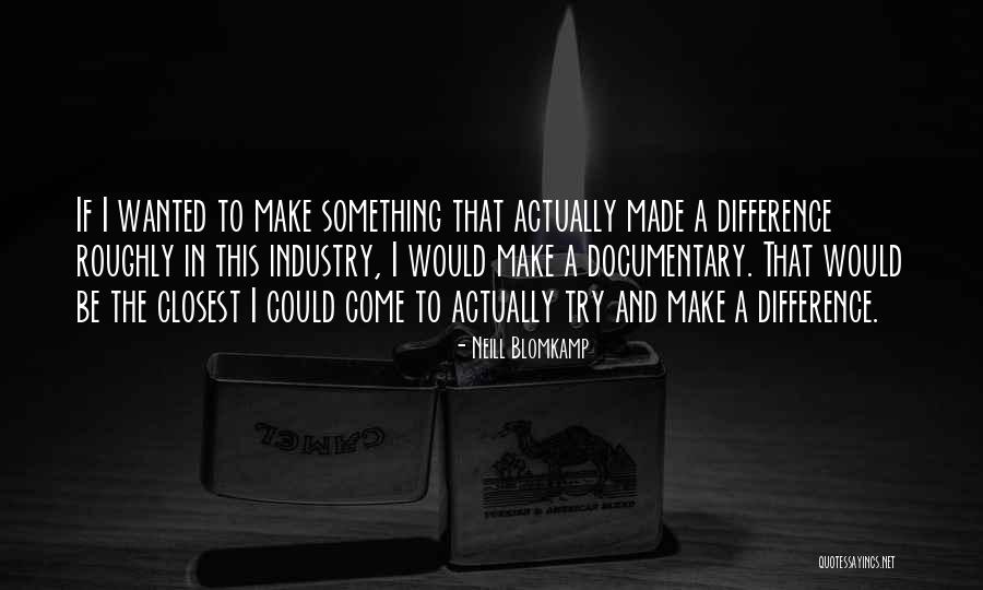 Carryluxy Quotes By Neill Blomkamp Carryluxy Quotes By Neill Blomkamp