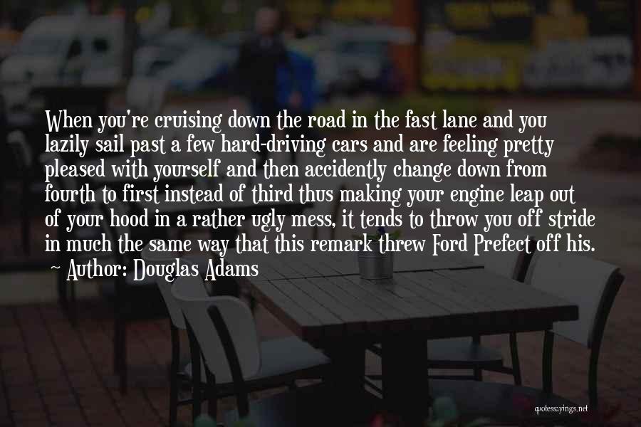 Cars And Driving Quotes By Douglas Adams