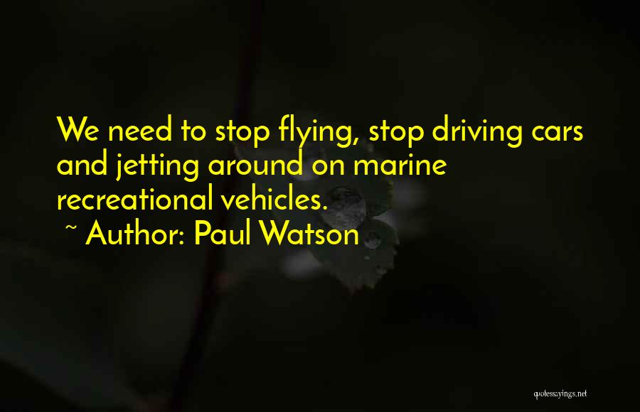 Cars And Driving Quotes By Paul Watson