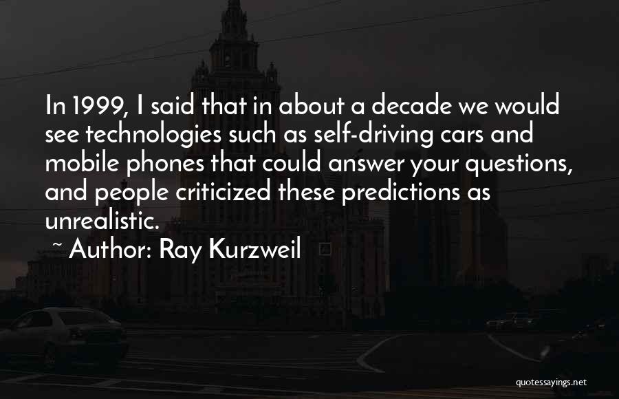 Cars And Driving Quotes By Ray Kurzweil