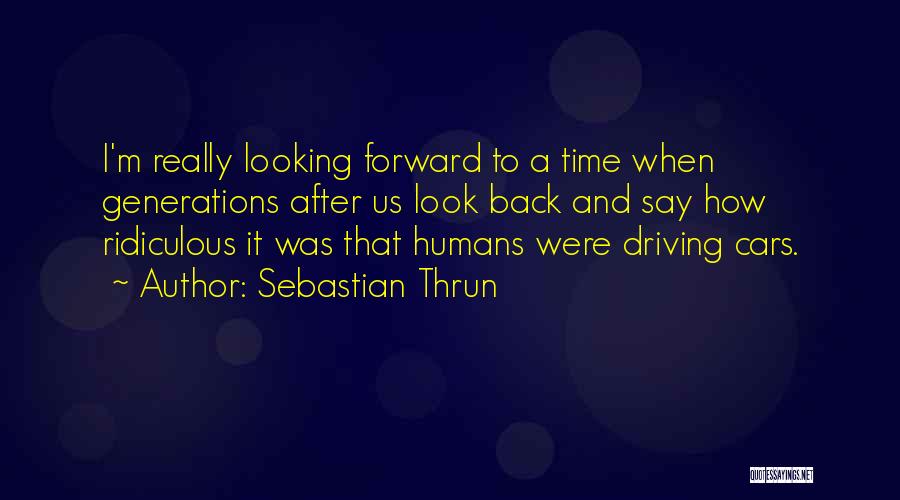 Cars And Driving Quotes By Sebastian Thrun