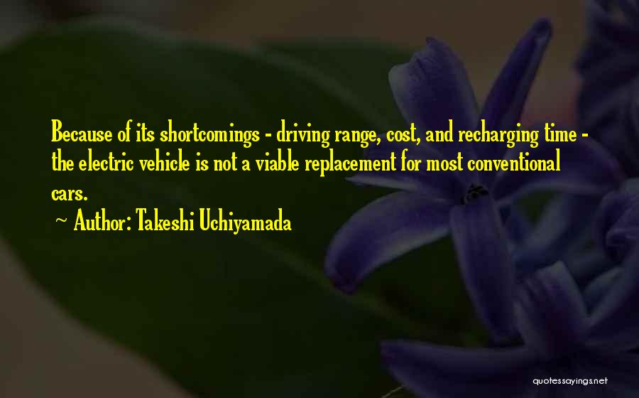 Cars And Driving Quotes By Takeshi Uchiyamada