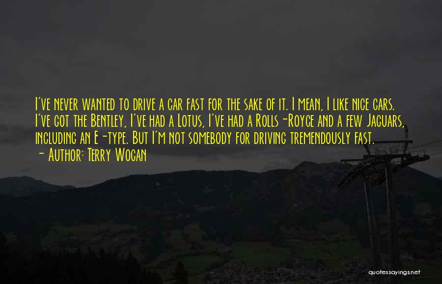 Cars And Driving Quotes By Terry Wogan