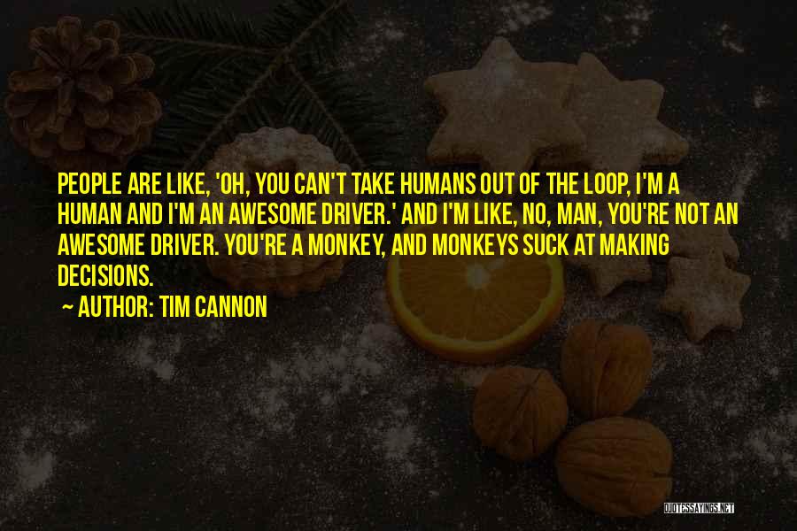 Cars And Driving Quotes By Tim Cannon