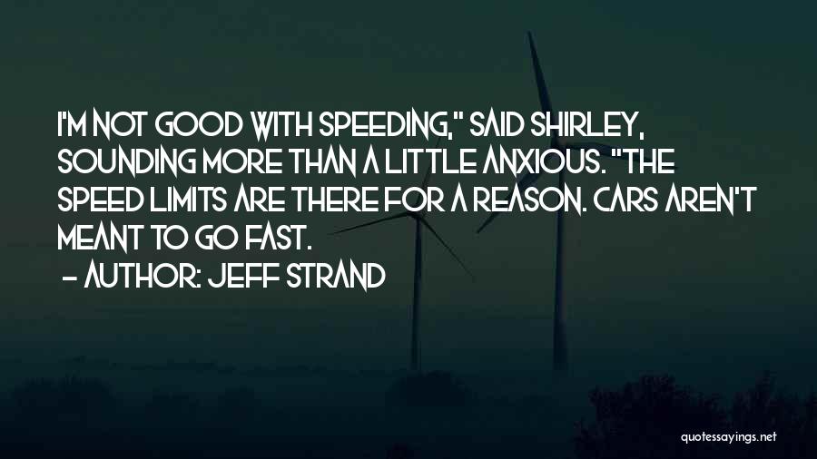 Cars And Speed Quotes By Jeff Strand