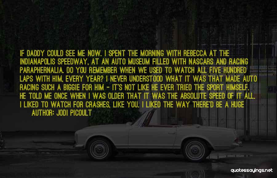 Cars And Speed Quotes By Jodi Picoult