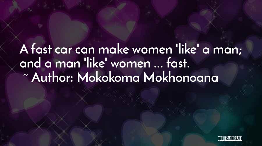 Cars And Speed Quotes By Mokokoma Mokhonoana