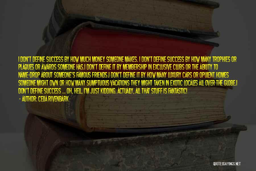 Cars And Success Quotes By Celia Rivenbark
