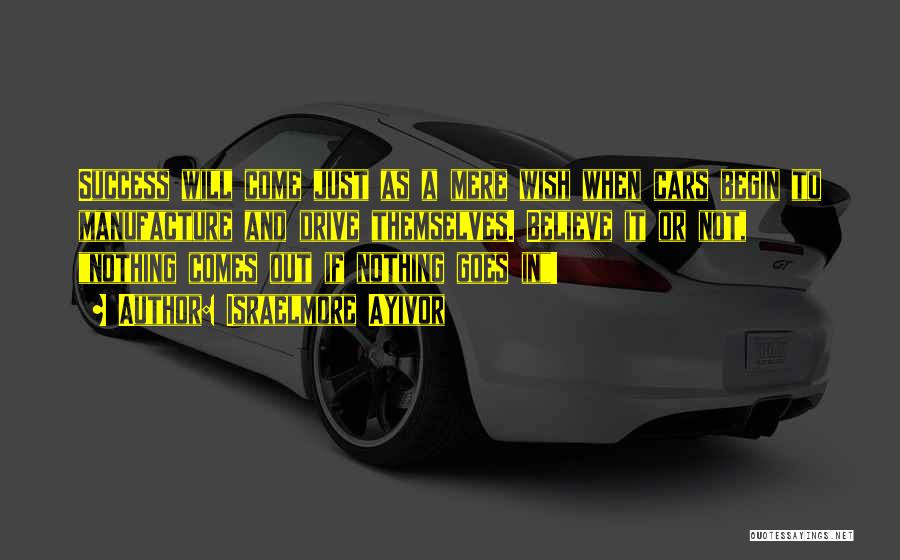 Cars And Success Quotes By Israelmore Ayivor