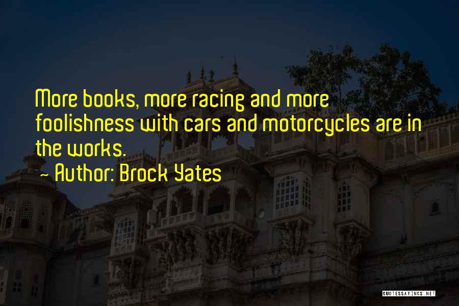 Cars Racing Quotes By Brock Yates