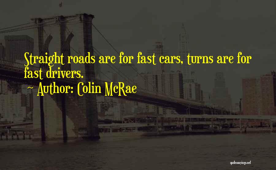 Cars Racing Quotes By Colin McRae