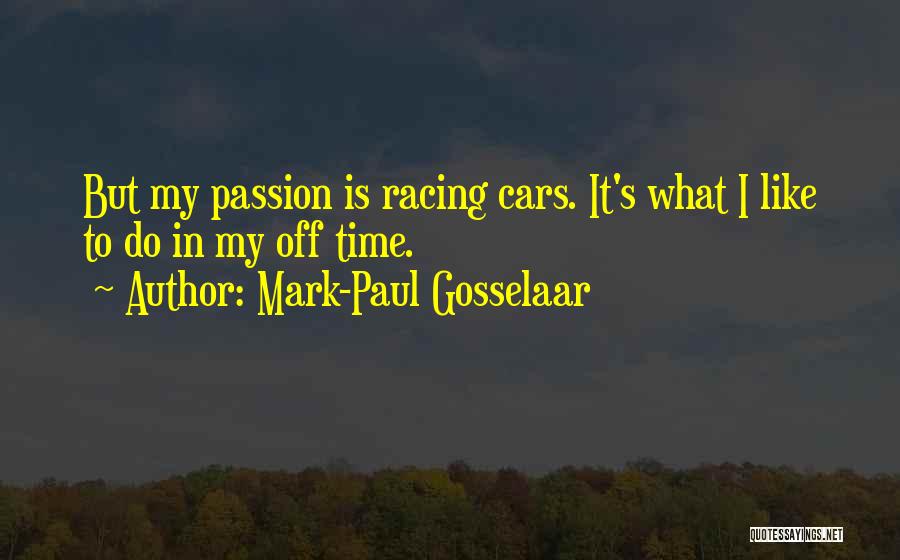 Cars Racing Quotes By Mark-Paul Gosselaar