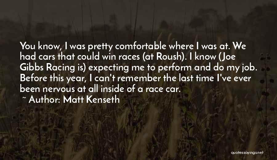 Cars Racing Quotes By Matt Kenseth
