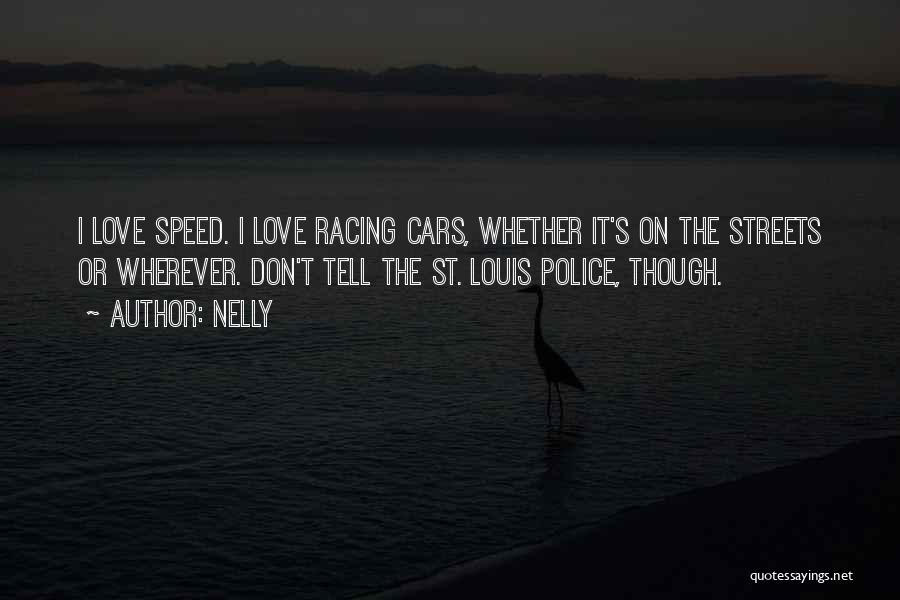 Cars Racing Quotes By Nelly