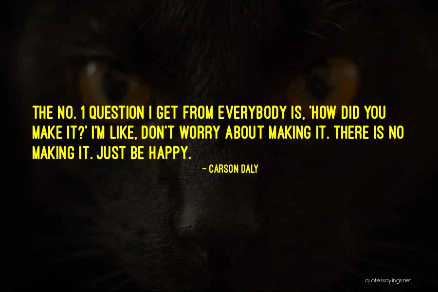 Carson Daly Quotes 1849856 Carson Daly Quotes 1849856
