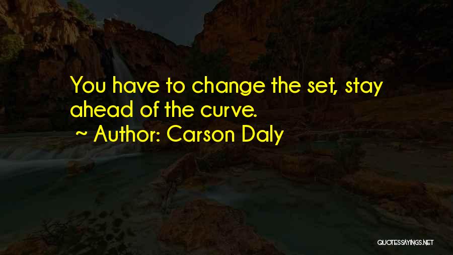 Carson Daly Quotes 1958600