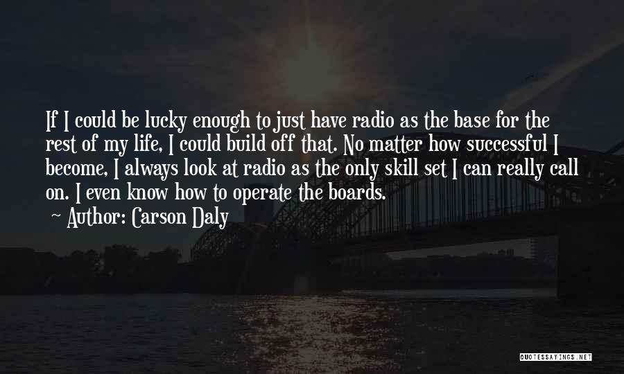 Carson Daly Quotes 2202531