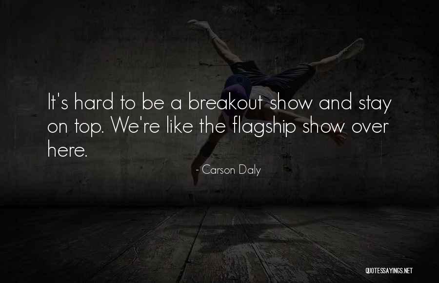 Carson Daly Quotes 603561 Carson Daly Quotes 603561