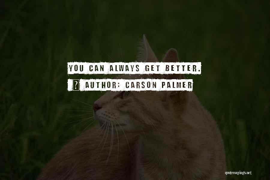 Carson Palmer Quotes 1180530